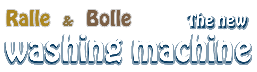 Ralle & Bolle - The new washing machine